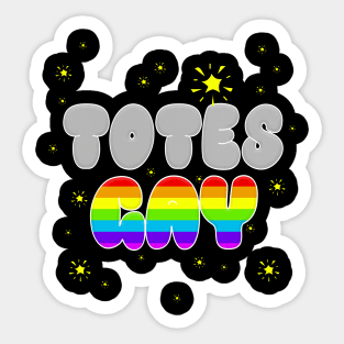 Totes Gay Pride Sticker